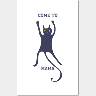 Come To Mama Cat Posters and Art